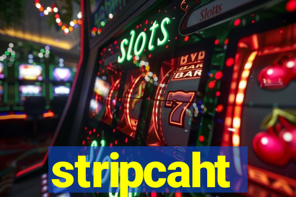 stripcaht