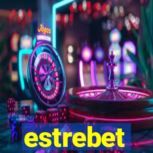 estrebet
