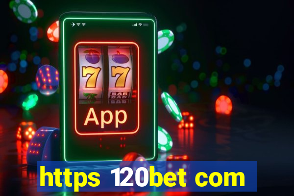 https 120bet com