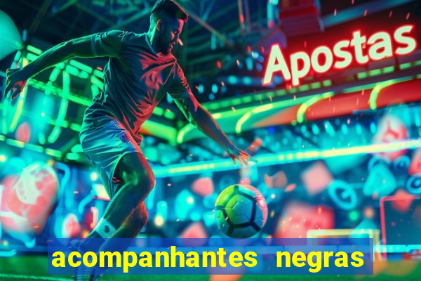 acompanhantes negras em porto alegre