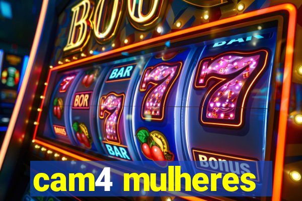 cam4 mulheres