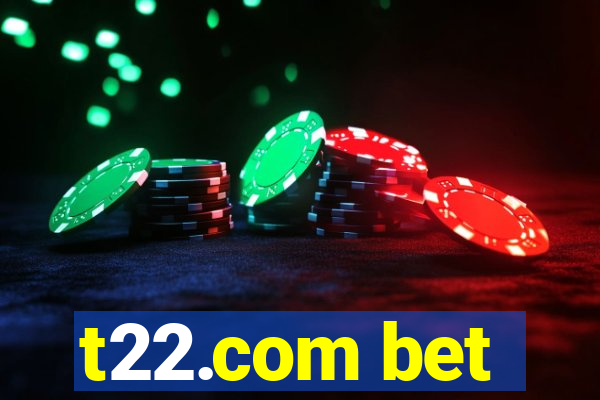 t22.com bet