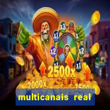 multicanais real madrid ao vivo