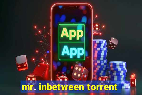 mr. inbetween torrent