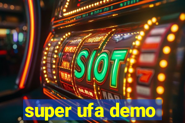 super ufa demo
