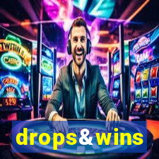drops&wins