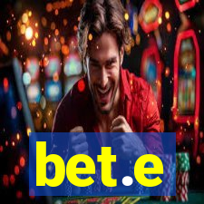 bet.e