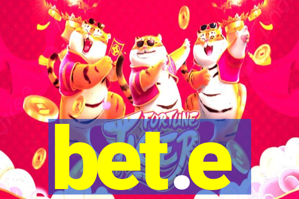 bet.e