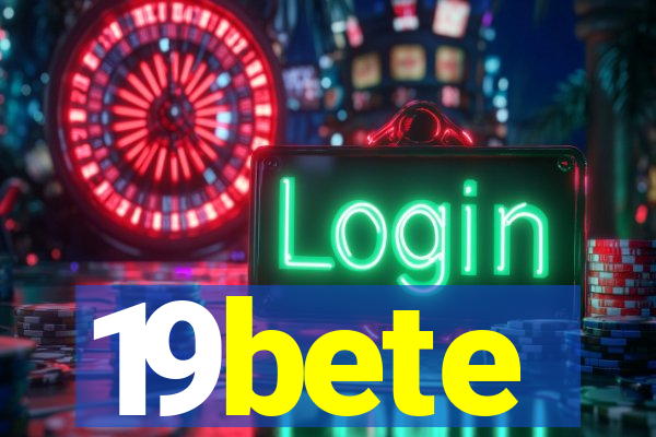 19bete