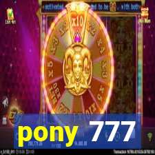 pony 777