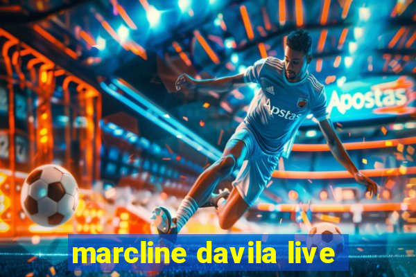 marcline davila live