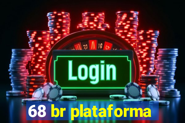 68 br plataforma