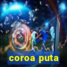 coroa puta