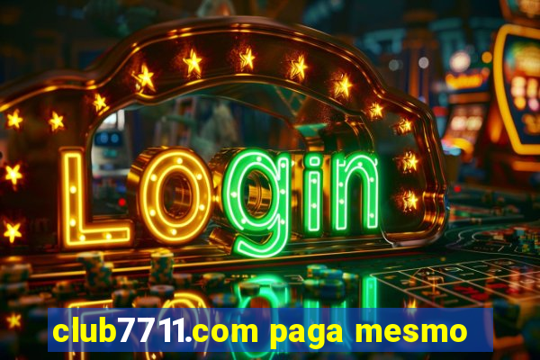 club7711.com paga mesmo