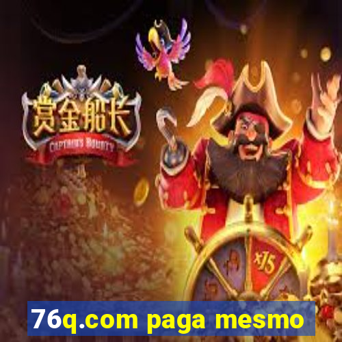 76q.com paga mesmo