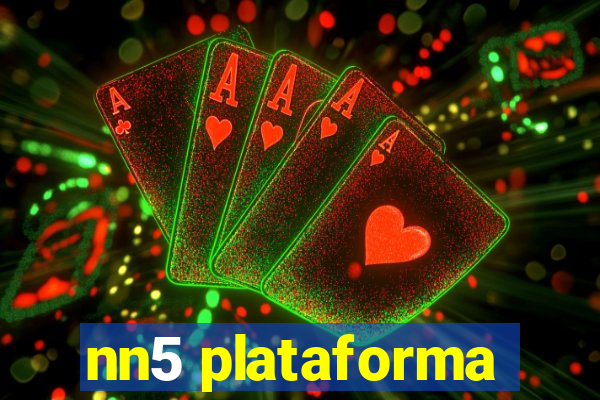 nn5 plataforma