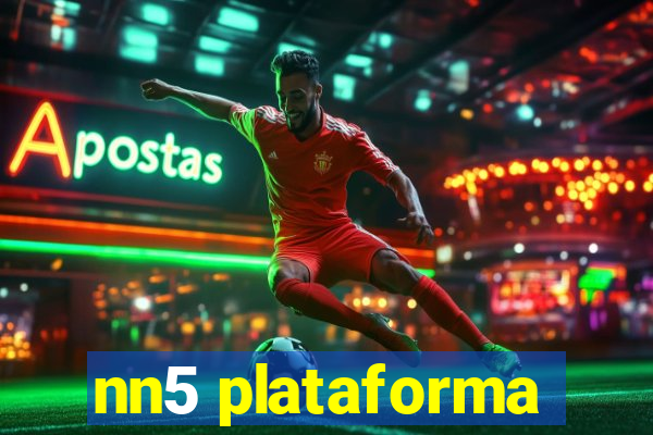 nn5 plataforma