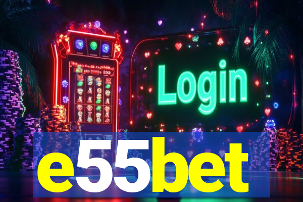 e55bet