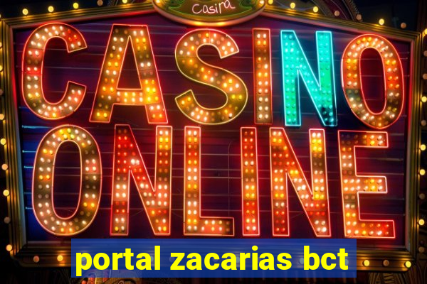 portal zacarias bct