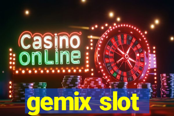 gemix slot