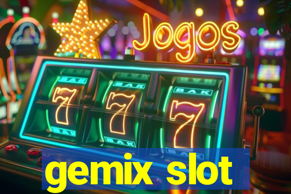 gemix slot