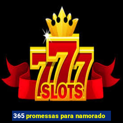 365 promessas para namorado