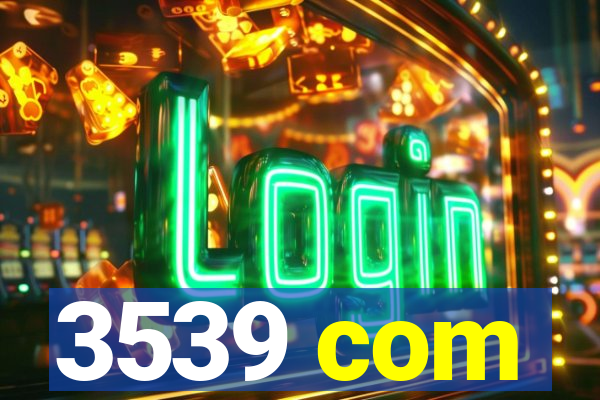 3539 com