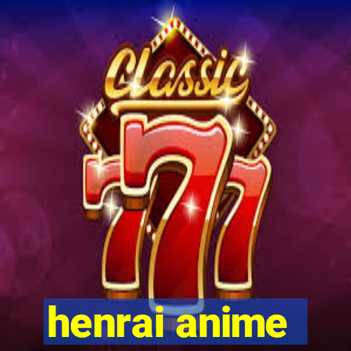 henrai anime