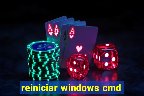 reiniciar windows cmd