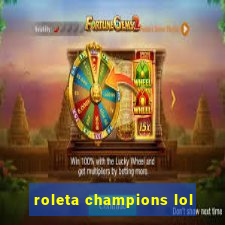 roleta champions lol