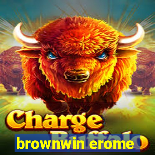 brownwin erome