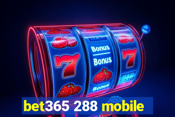 bet365 288 mobile