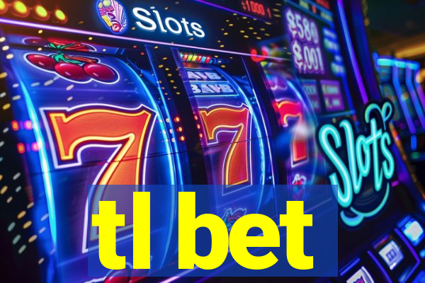 tl bet