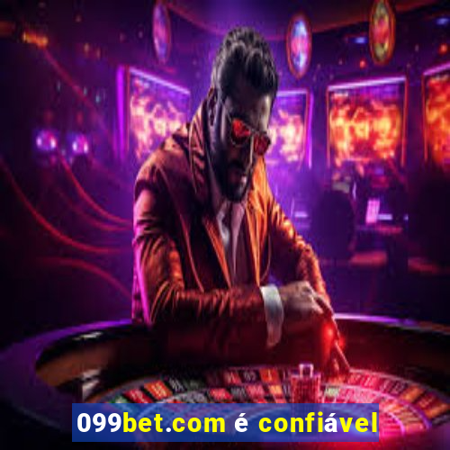 099bet.com é confiável