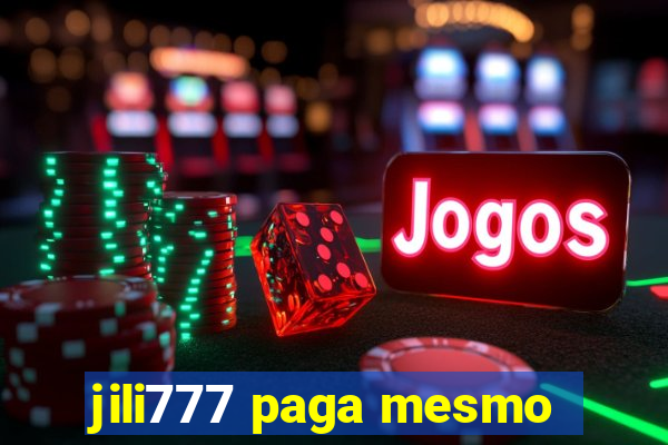 jili777 paga mesmo