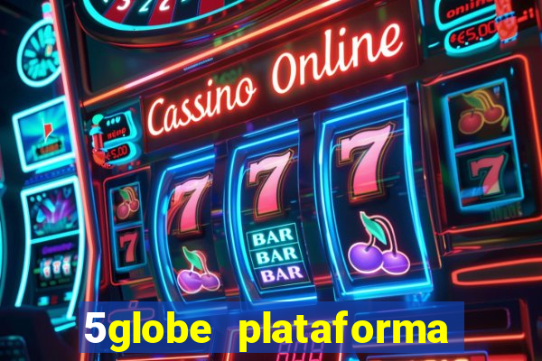5globe plataforma de jogos