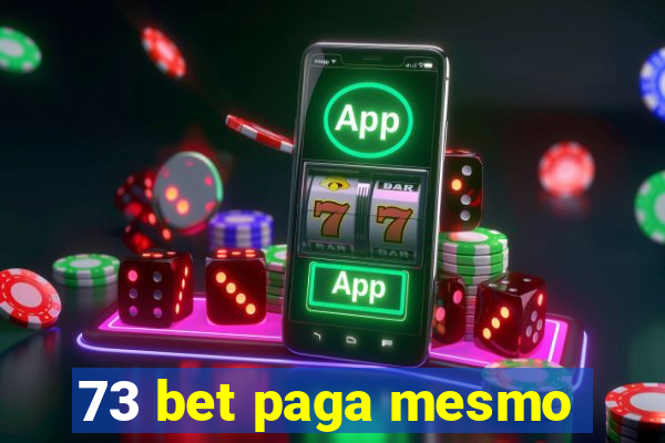 73 bet paga mesmo