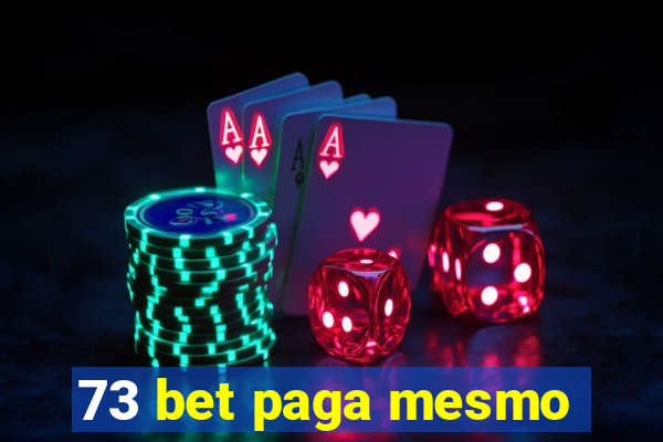 73 bet paga mesmo