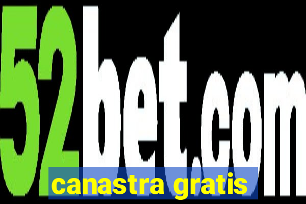 canastra gratis