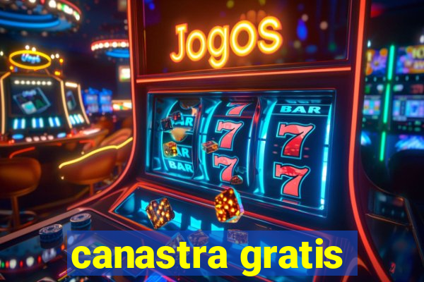 canastra gratis