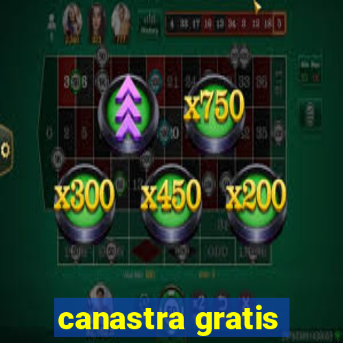 canastra gratis