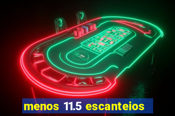 menos 11.5 escanteios