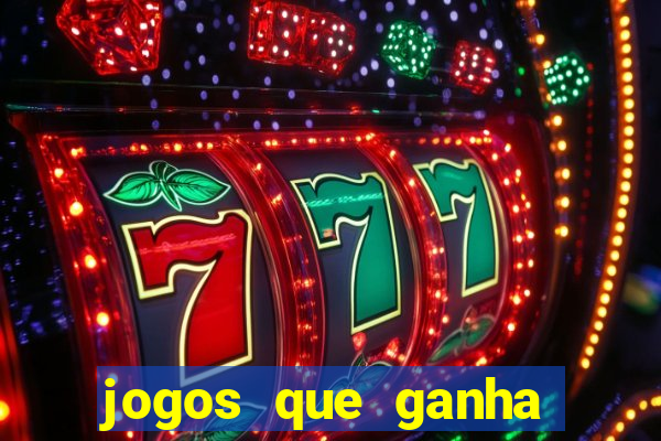 jogos que ganha dinheiro sem depositar