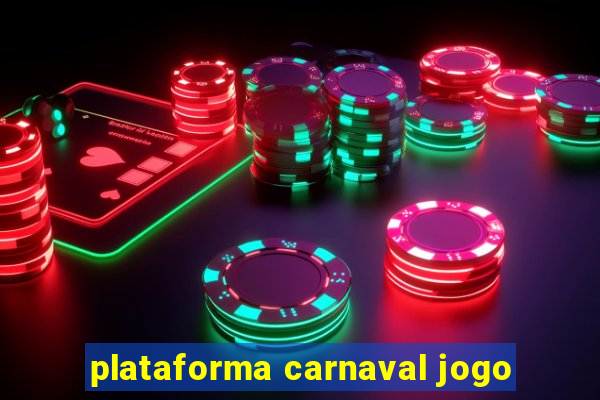 plataforma carnaval jogo