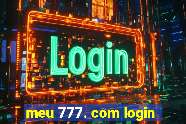 meu 777. com login