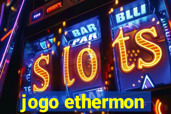 jogo ethermon