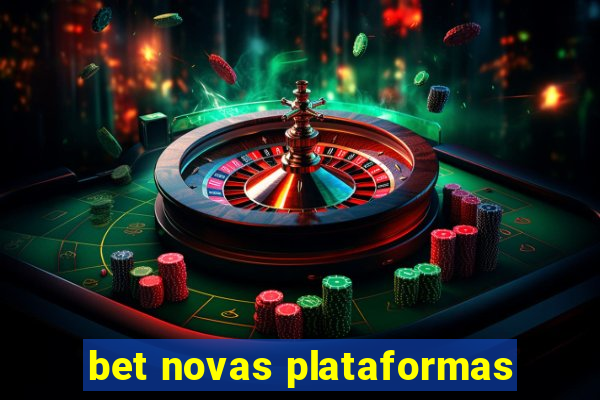 bet novas plataformas
