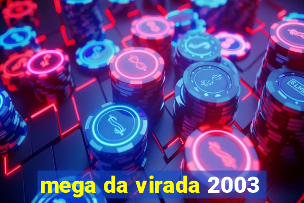 mega da virada 2003