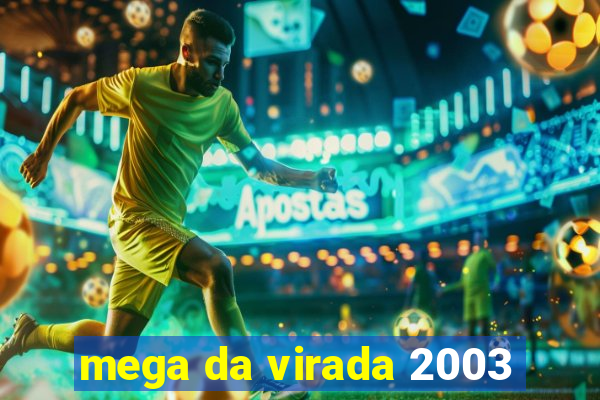 mega da virada 2003