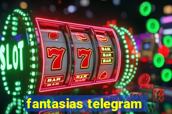fantasias telegram